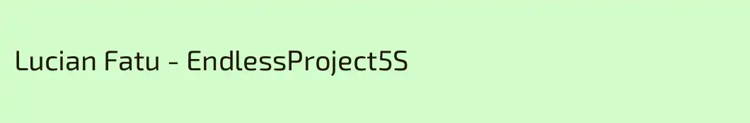 Lucian Fatu - EndlessProject5S